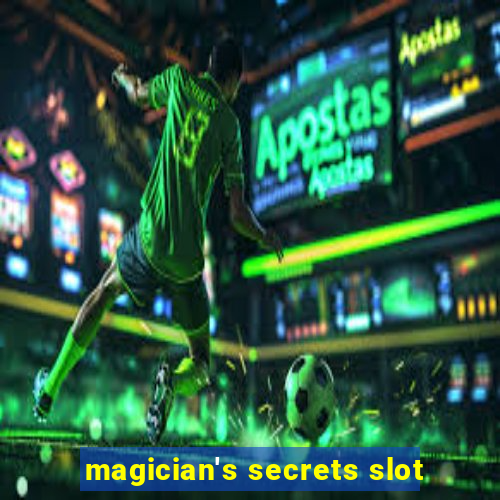 magician's secrets slot