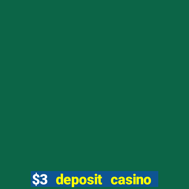 $3 deposit casino nz 2021