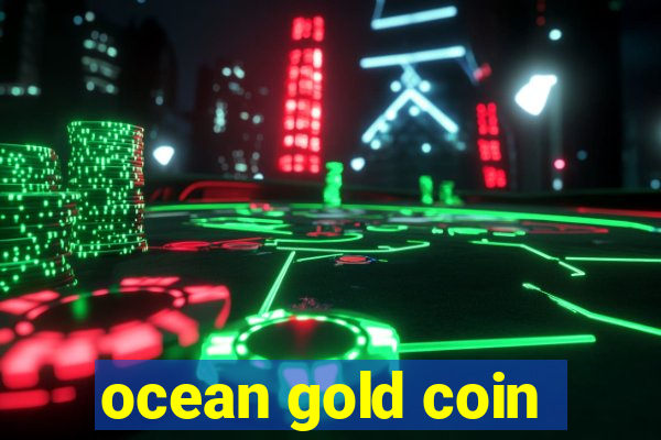 ocean gold coin