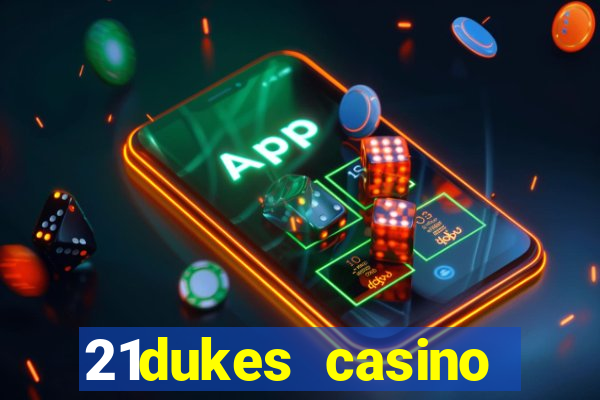 21dukes casino promo code