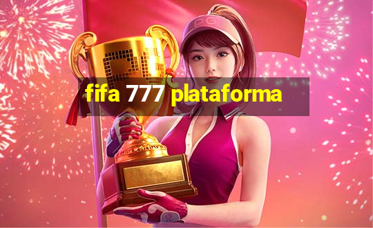 fifa 777 plataforma