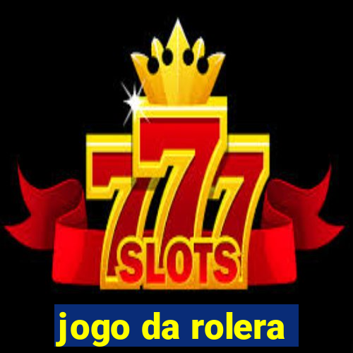 jogo da rolera