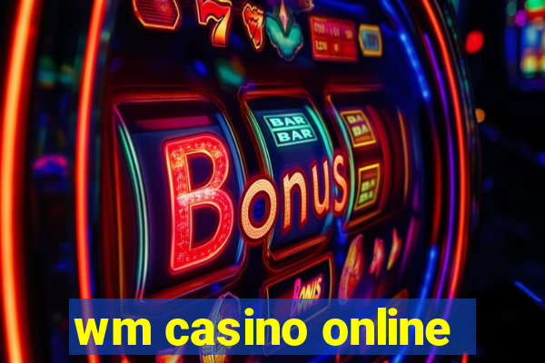 wm casino online