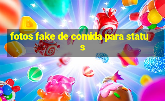 fotos fake de comida para status