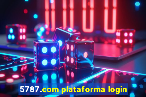 5787.com plataforma login