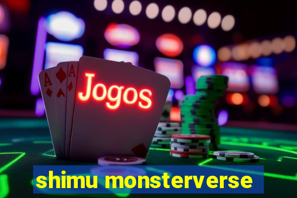 shimu monsterverse