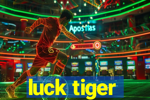 luck tiger