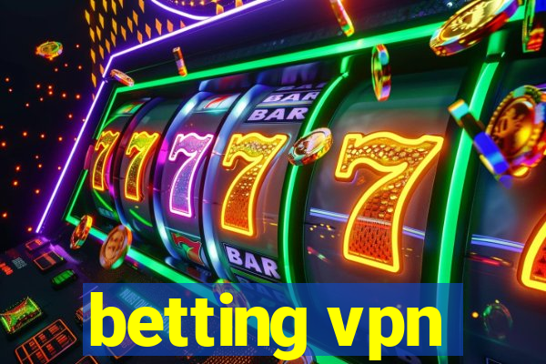 betting vpn