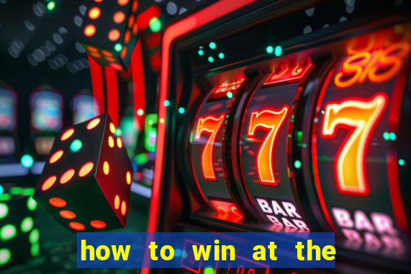 how to win at the casino slot machines