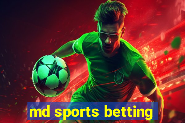 md sports betting