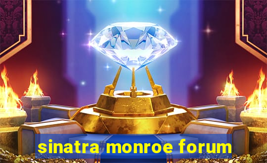 sinatra monroe forum