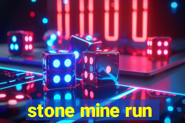 stone mine run