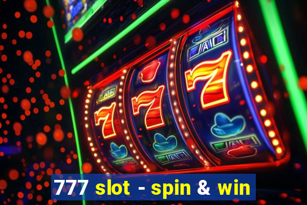 777 slot - spin & win