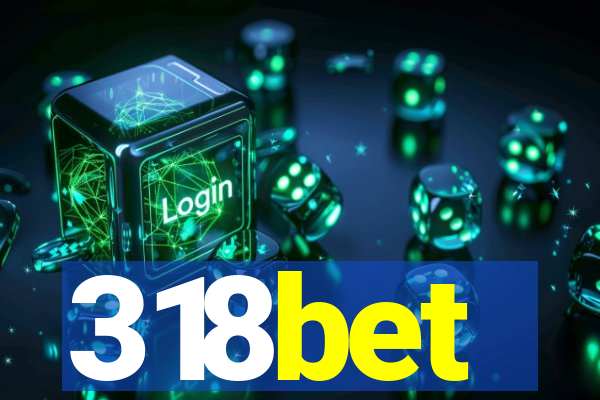 318bet