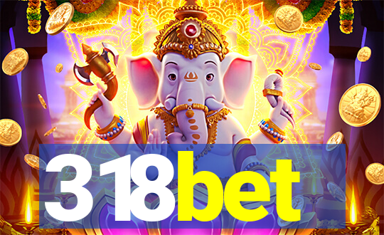 318bet