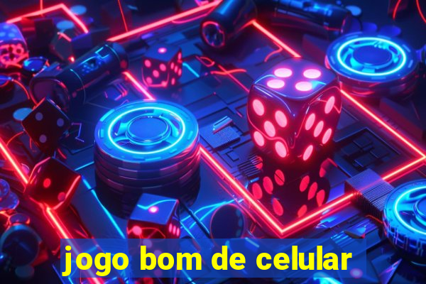 jogo bom de celular