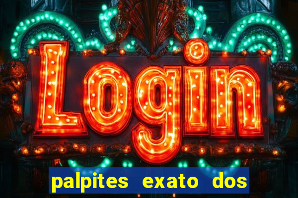 palpites exato dos jogos de hoje