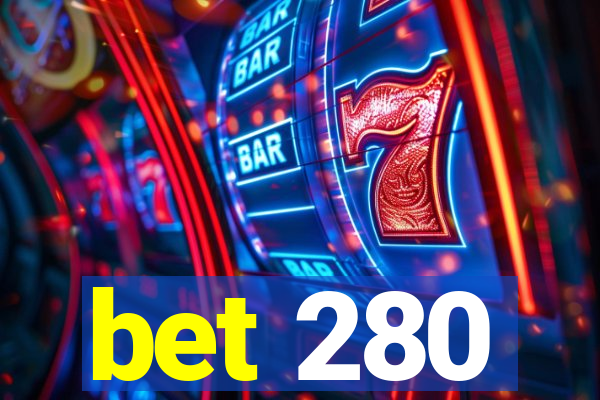 bet 280