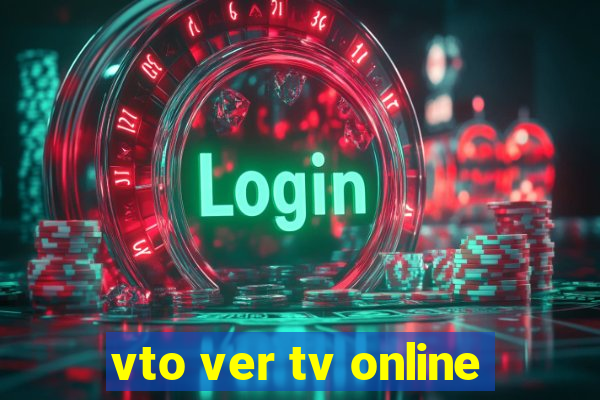 vto ver tv online