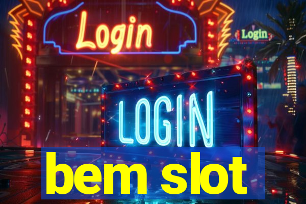 bem slot