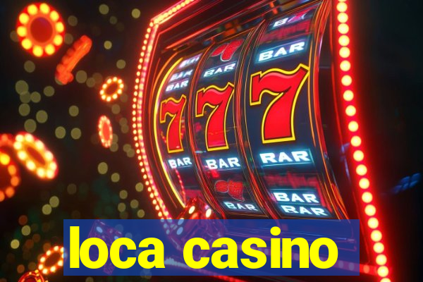 loca casino