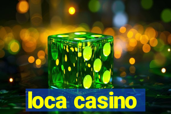 loca casino