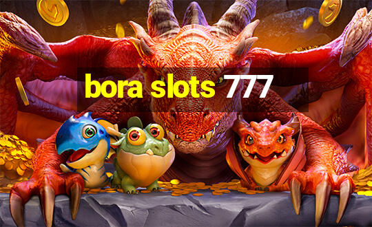 bora slots 777