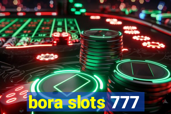 bora slots 777