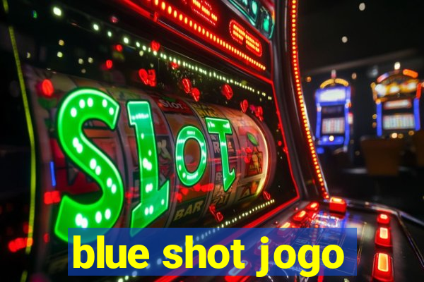 blue shot jogo