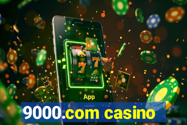 9000.com casino