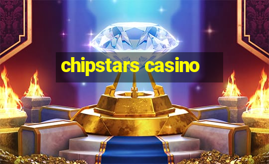 chipstars casino