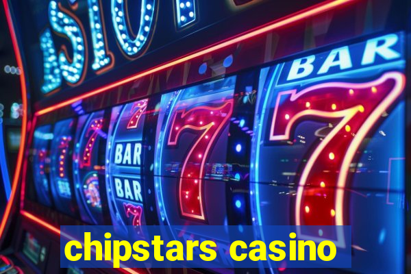 chipstars casino