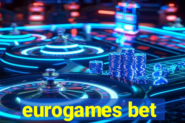 eurogames bet