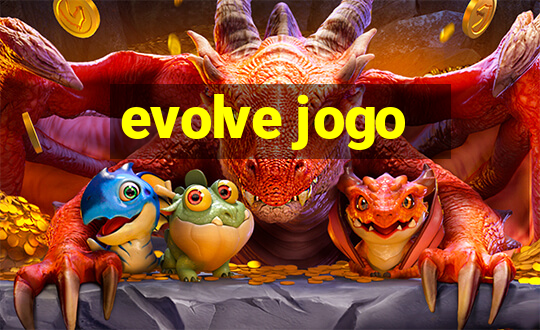 evolve jogo