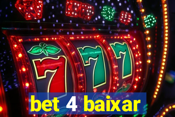 bet 4 baixar