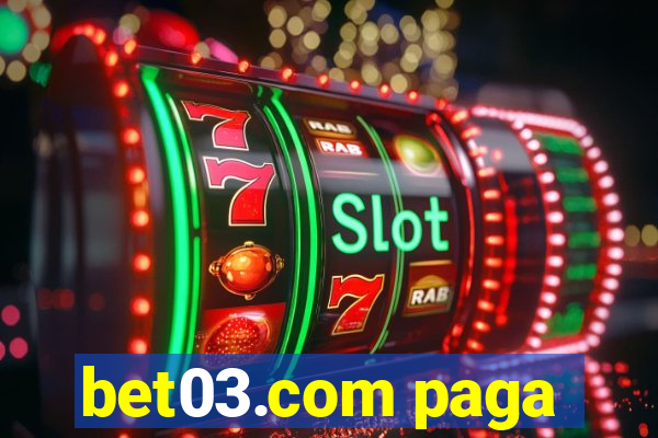 bet03.com paga