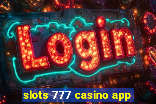 slots 777 casino app