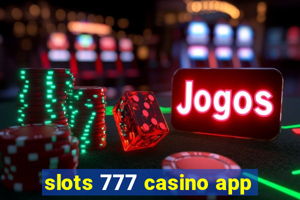 slots 777 casino app