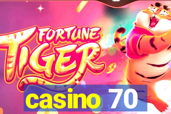 casino 70