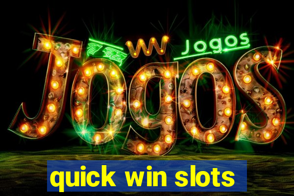 quick win slots