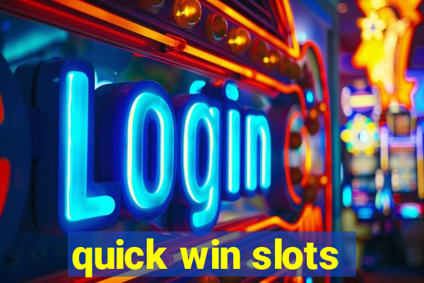 quick win slots