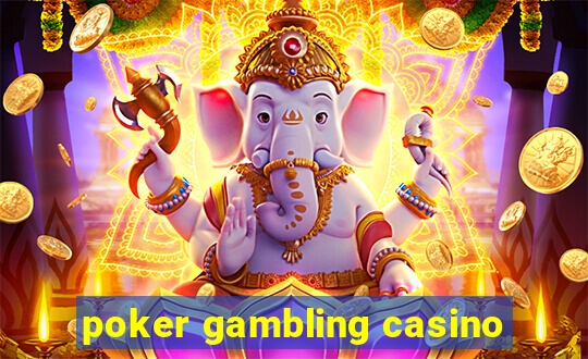 poker gambling casino