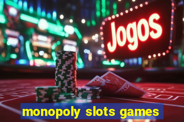 monopoly slots games