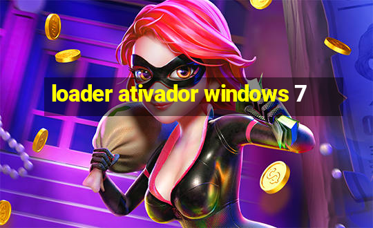 loader ativador windows 7