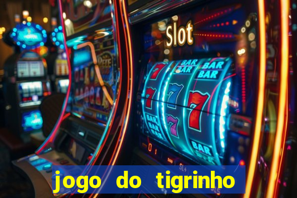 jogo do tigrinho com b?nus de cadastro