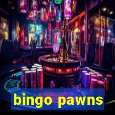 bingo pawns