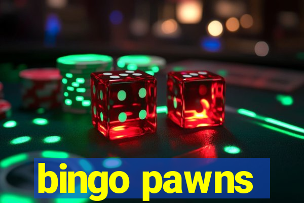 bingo pawns