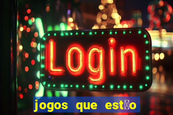 jogos que est茫o pagando agora