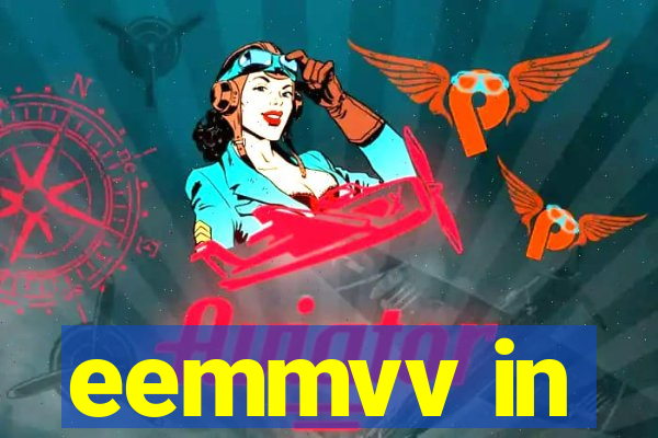 eemmvv in