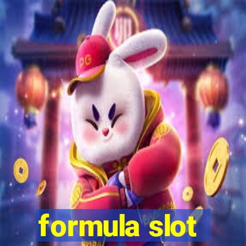 formula slot